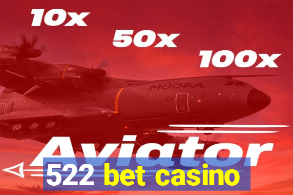 522 bet casino